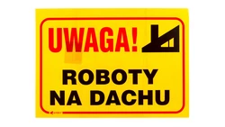 Tabliczka ostrzegawcza PCV /Uwaga! Roboty na dachu 350x250/ B3/L/P